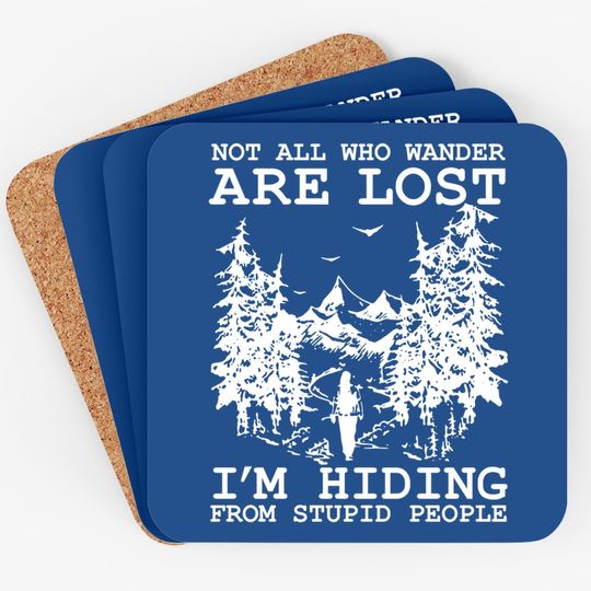 Not All Who Wander Are Lost Coaster