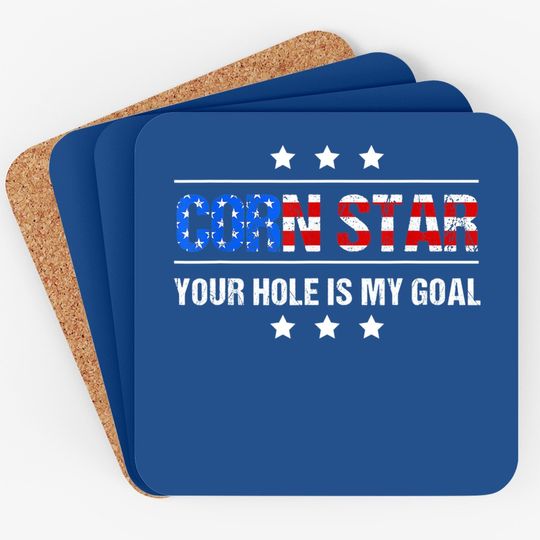 Corn Star Your Hole Is My Goal Cornhole Coaster