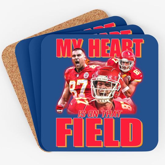 Travis Kelce My Heart Is On That Field Coaster