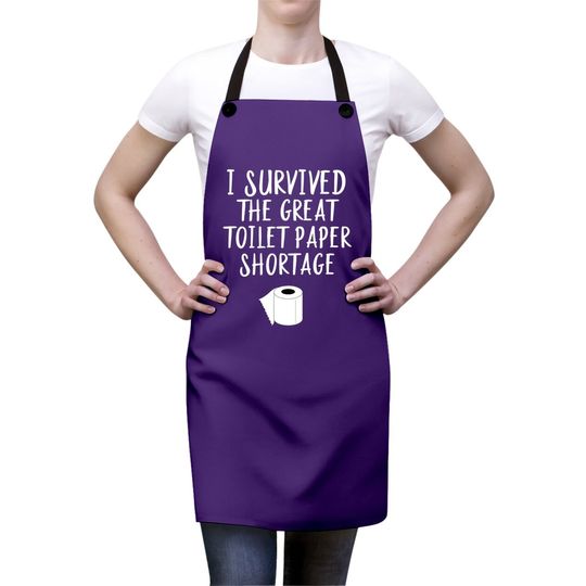 Survived The Great Toilet Paper Shortage Funny Pandemic Apron