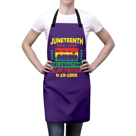 Juneteenth June 19th Black Freedom Apron