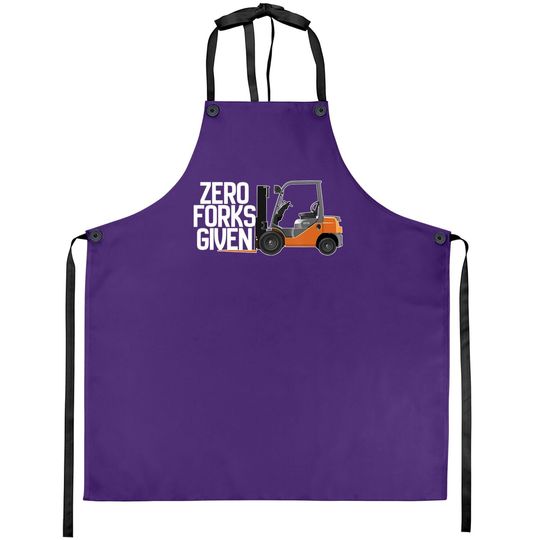 Funny Forklift Operator - Zero Forks Given Apron