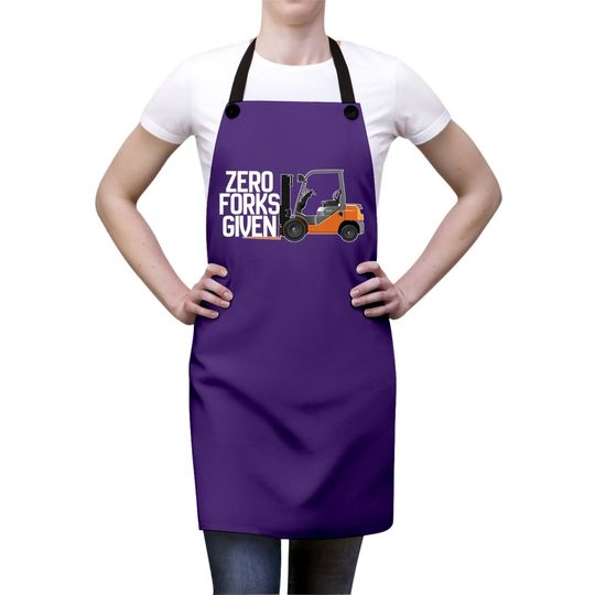 Funny Forklift Operator - Zero Forks Given Apron