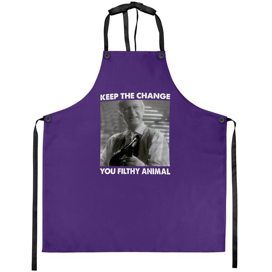Home Alone Keep The Change You Filthy Animal Apron