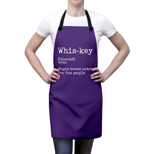 Whiskey Definition Magic Brown Water For Fun People Apron Apron