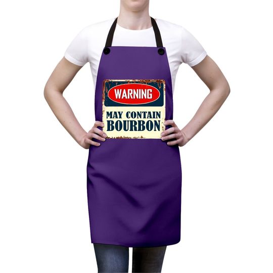 Warning May Contain Bourbon Apron