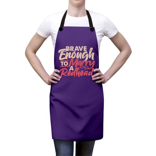 Irish Ginger Wife Husband Brave Enough To Marry A Redhead Apron