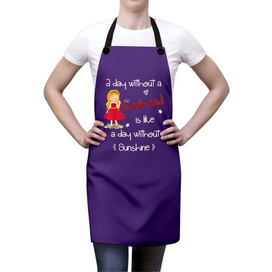 A Day Without A Redhead Apron