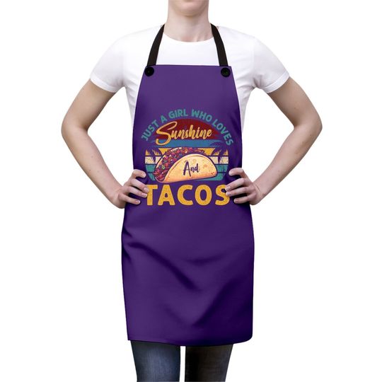 Graphic 365 Taco Apron Just A Girl Who Loves Sunshine & Tacos Apron