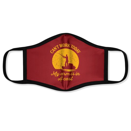 Can't Work Today My Arm Is In A Cast Face Mask Funny Fishing Fathers Day Face Mask