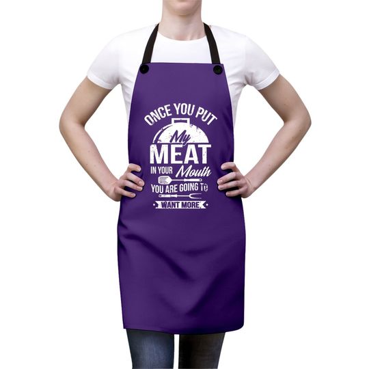 Put My Meat In Your Mouth Funny Grilling Bbq Barbecue Apron