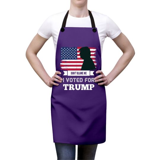 Don't Blame Me I Voted For Trump Distressed Vintage Flag Apron