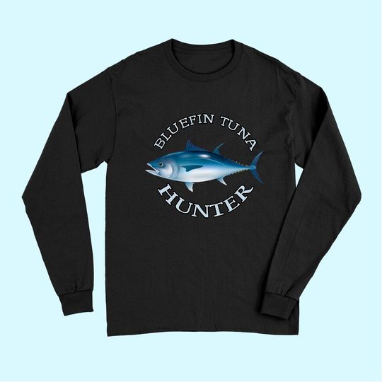 Bluefin Tuna Hunter  Saltwater Fishing Long Sleeves