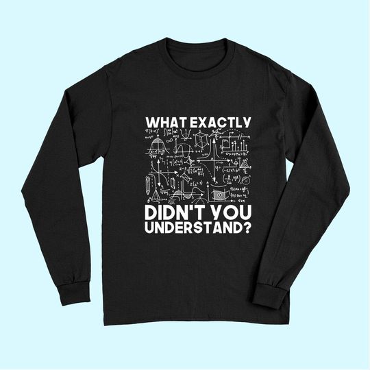 Science Gift Idea Physicist Math Physics Long Sleeves