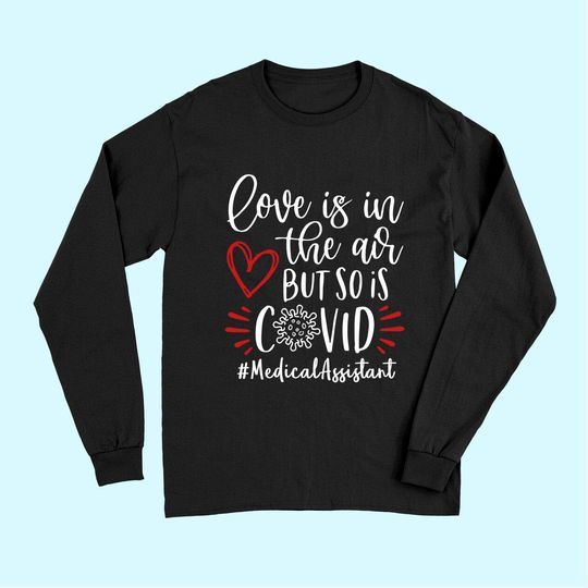 Medical Assistant - Love Is In The Air Long Sleeves