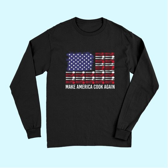 Patriot Make America Cook Again Chef Restaurant Long Sleeves