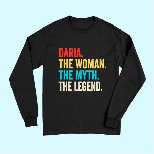 Name Daria The Woman The Myth And The Legend Long Sleeves