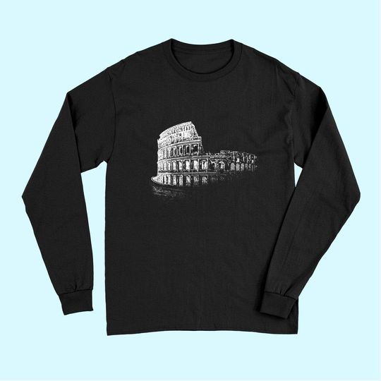 Rome Colosseum Italy Long Sleeves