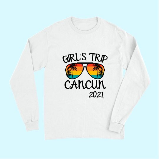 Girls Trip Cancun Mexico 2021 Sunglasses Summer Vacation Long Sleeves