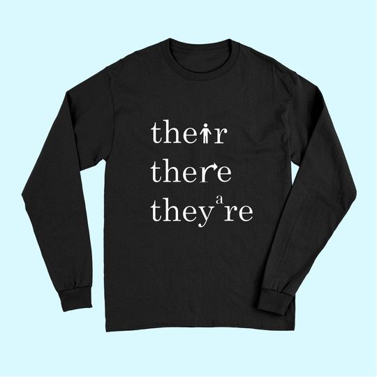 Their There And They're English Teacher Long Sleeves