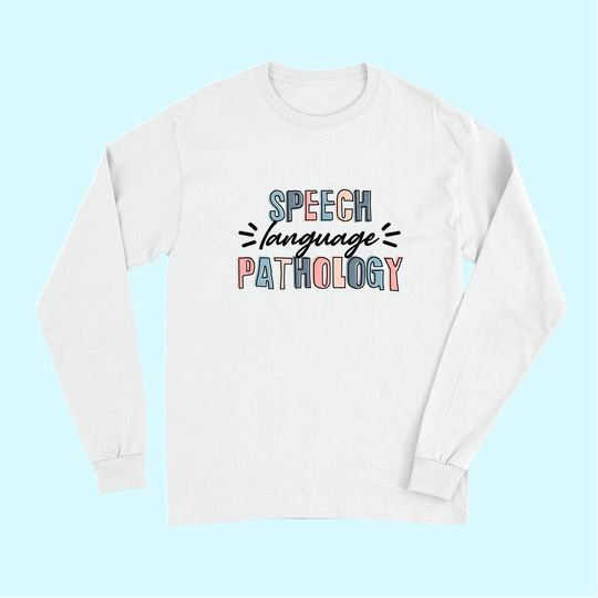 Discover Speech Language Pathology Long Sleeves