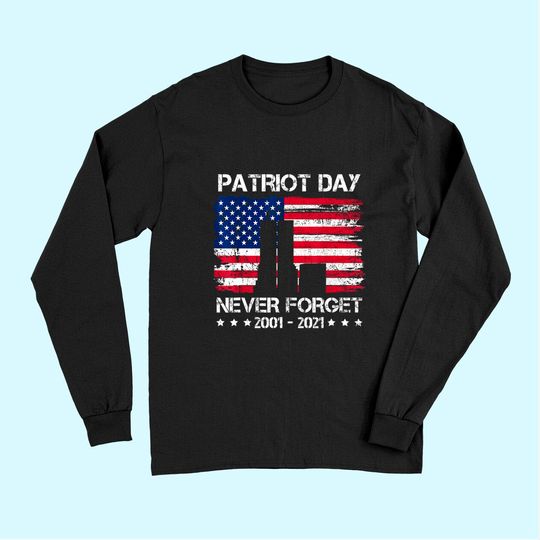 Patriot day 9 11 Memorial 9/11 20th Anniversary Patriot Long Sleeves