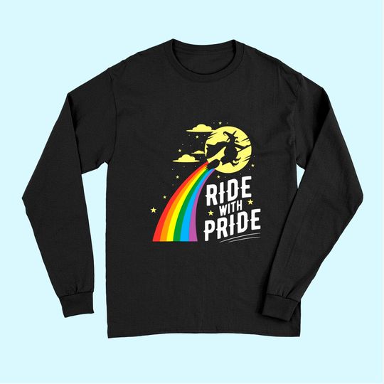 Ride With Pride LGBT Gay Lesbian Witch Halloween Long Sleeves