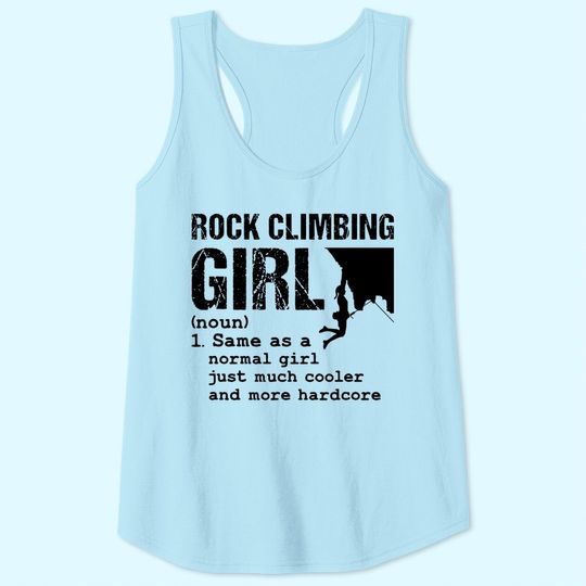 Rock Climbing Girl Definition Mountain Climber Bouldering Tank Top