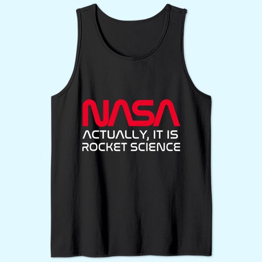 NASA Actually It Is Rocket Science Tank Top
