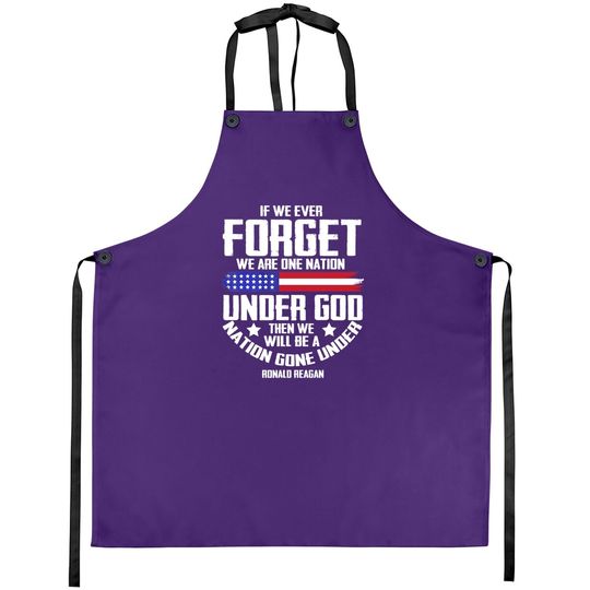 If We Ever Forget One Nation Under God Apron