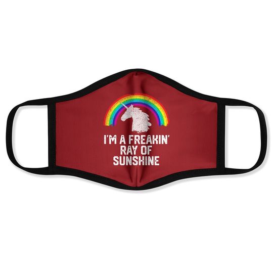 I'm A Freakin Ray Of Sunshine Rainbow Unicorn Girls Face Mask