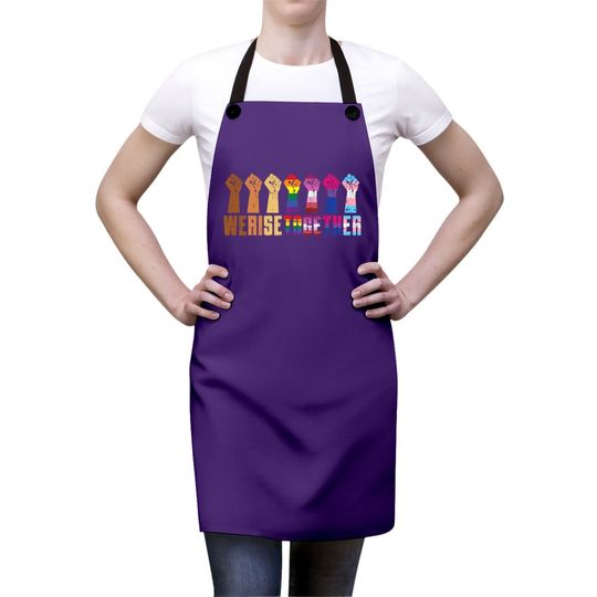 We Rise Together Equality Pride Blm Apron