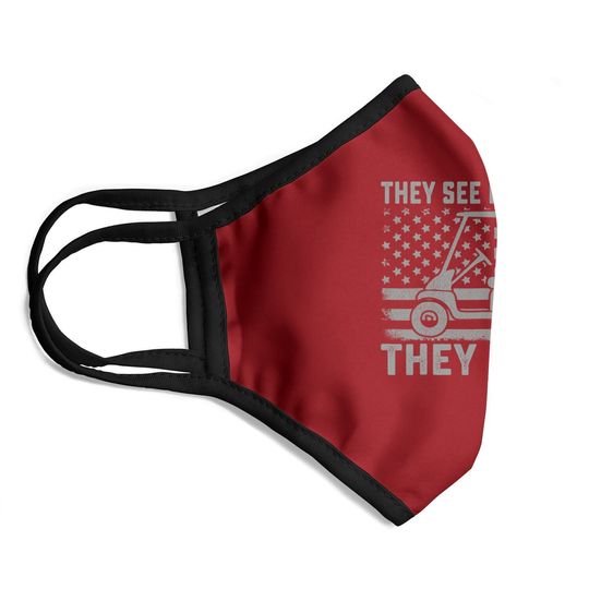 Funny Golfer Dad Husband Us Flag They See Me Rolling Face Mask