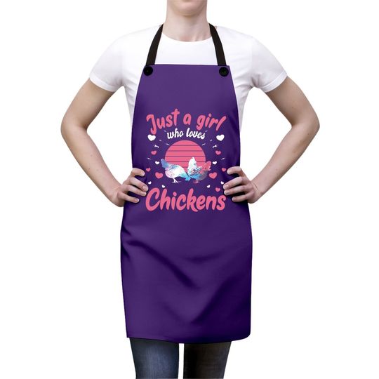 Just A Girl Who Loves Chickens Chicken Lover Gift Apron
