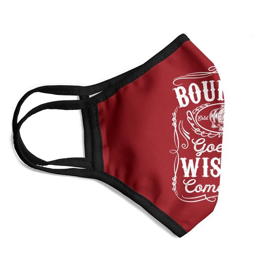 Bourbon Goes In Wisdom Comes Out Funny Whiskey Lover Gift Premium Face Mask