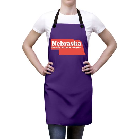 Nebraska Honestly It's Not For Everyone, Nebraska Apron