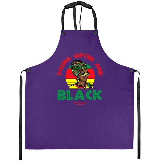 Young Gifted And Black Or Black And Free Ish Juneteenth Apron