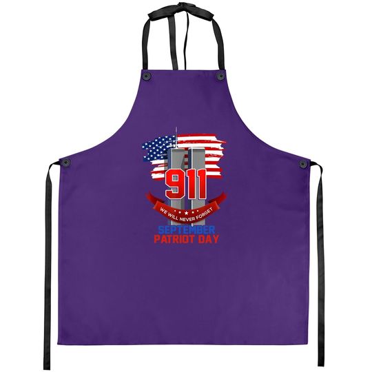 Patriot Day September 911 Memorial We Never Forget Usa Flag Apron