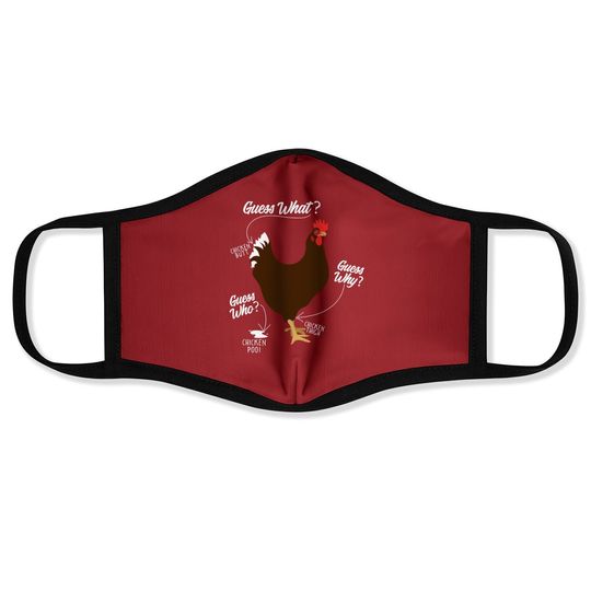 Funny Chicken Butt, Guess Why? Farm Gift Face Mask