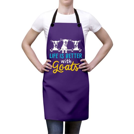 Life Is Better With Goats Lover Gift Apron