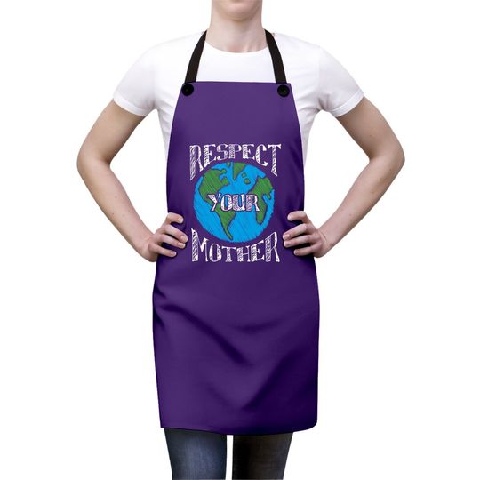 Respect Mother Earth Planet Day Green Environmentalist Apron