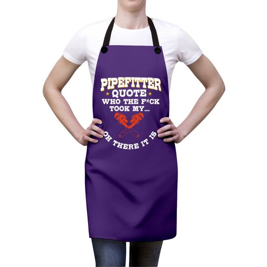 Pipefitter Gifts Plumber Plumbing Quote Apron