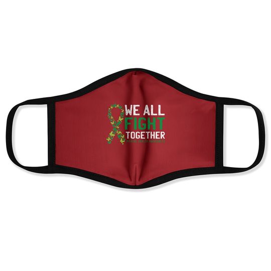 We All Fight Together Mental Health Awareness Green Ribbon Face Mask
