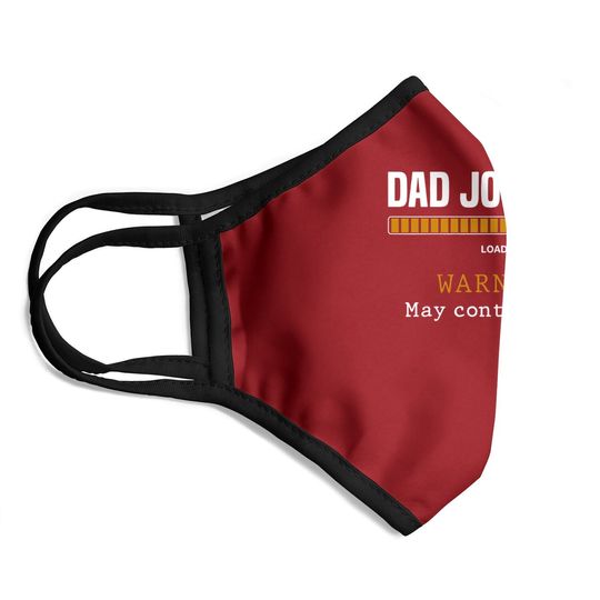 Dad Joke Loading Warning May Contain Puns Funny Dad Jokes Face Mask