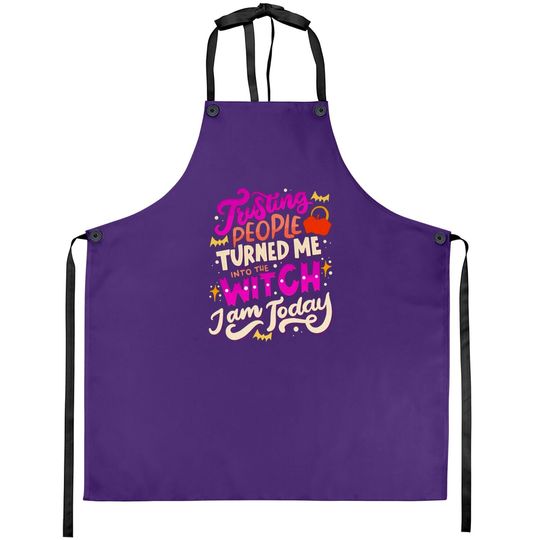 Turned Me Into The Witch Halloween Apron
