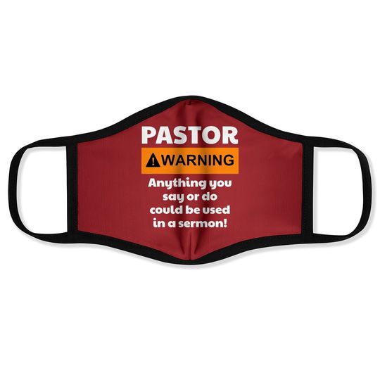 Pastor Warning I Might Put You In A Sermon Face Mask