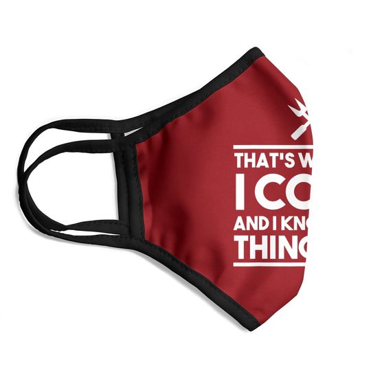 Cook Lover That's What I Do I Cook And I Know Things Face Mask