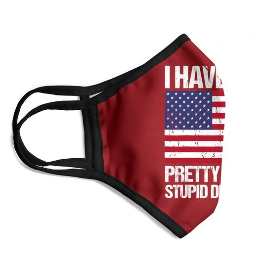 I Have Ptsd Pretty Tired Of Stupid Democrats Face Mask