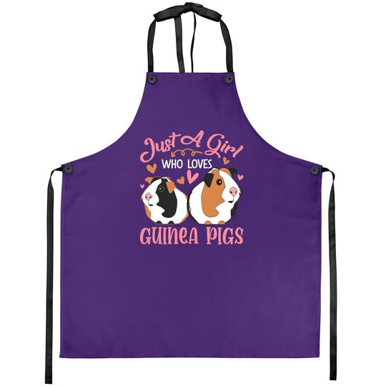 Just A Girl Who Loves Guinea Pigs Funny Guinea Pigs Lovers Apron