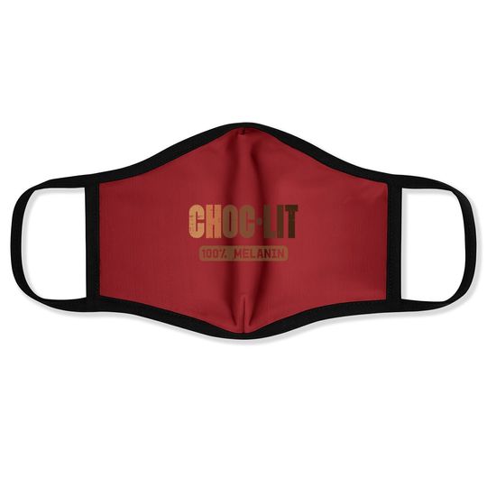 Choc Lit Melanin Black Pride History Face Mask